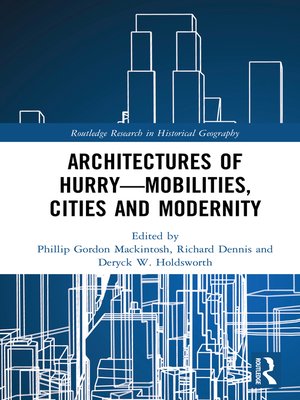 cover image of Architectures of Hurry—Mobilities, Cities and Modernity